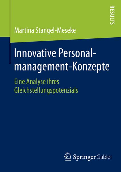 Innovative Personalmanagement-Konzepte, Taschenbuch von Martina Stangel-Meseke, Springer Fachmedien Wiesbaden GmbH, 9783658091705