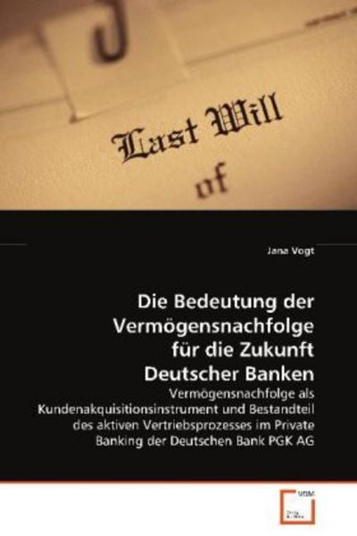 Vogt Jana: Die Bedeutung der Vermögensnachfolge für die Zuku, Taschenbuch von Jana Vogt, VDM, 9783639089028