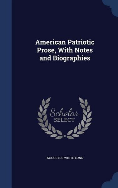 Produktbild: American Patriotic Prose, With Notes and Biographies