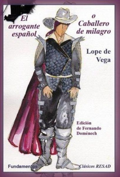 Produktbild: El arrogante espa&ntilde;ol o Caballero de milagro