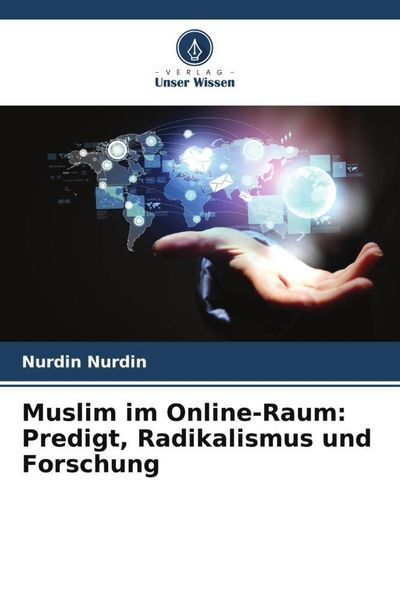 Produktbild: Muslim im Online-Raum: Predigt, Radikalismus und Forschung