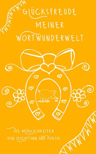 Produktbild: Gl&uuml;cksfreude meiner Wortwunderwelt