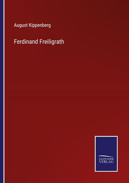 Ferdinand Freiligrath, Taschenbuch von August Kippenberg, Outlook, 9783375061487