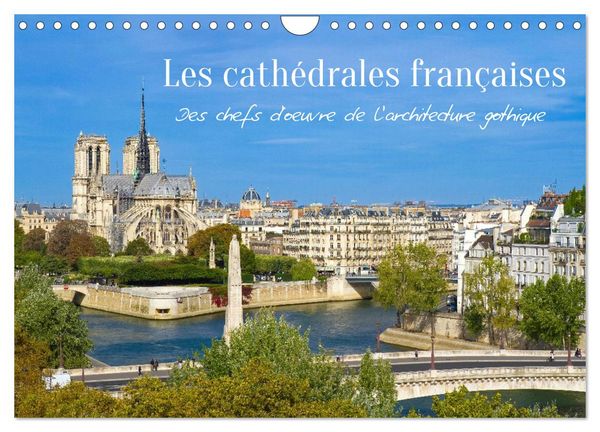 Produktbild: Les cath&eacute;drales fran&ccedil;aises &ndash; Des chefs-d'&oelig;uvre de l&rsquo;architecture gothique (Calendrier mural 2027 DIN A4 vertical), CALVENDO calendrier mensuel