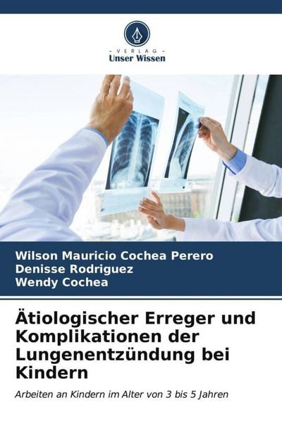 Produktbild: &Auml;tiologischer Erreger und Komplikationen der Lungenentz&uuml;ndung bei Kindern