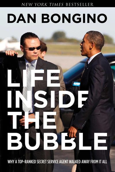 Produktbild: Life Inside the Bubble: Why a Top-Ranked Secret Service Agent Walked Away from It All