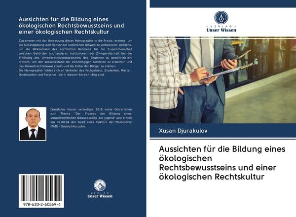 Aussichten für die Bildung eines ökologischen Rechtsbewusstseins und einer ökologischen Rechtskultur, Taschenbuch von Xusan Djurakulov, Sciencia