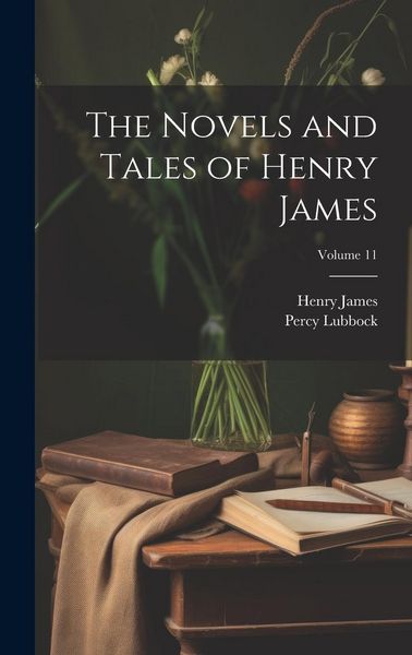 Produktbild: The Novels and Tales of Henry James; Volume 11