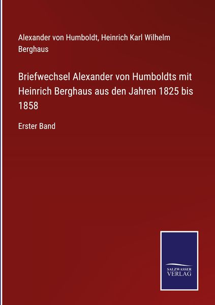 Produktbild: Briefwechsel Alexander von Humboldts mit Heinrich Berghaus aus den Jahren 1825 bis 1858