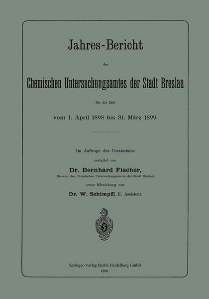 Produktbild: Jahres-Bericht des Chemischen Untersuchungsamtes der Stadt Breslau f&uuml;r die Zeit vom 1. April 1898 bis 31. M&auml;rz 1899