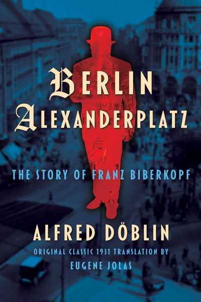 Produktbild: Berlin Alexanderplatz (Original Classic 1931 Translation by Eugene Jolas)