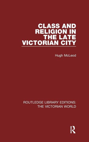 Produktbild: Class and Religion in the Late Victorian City