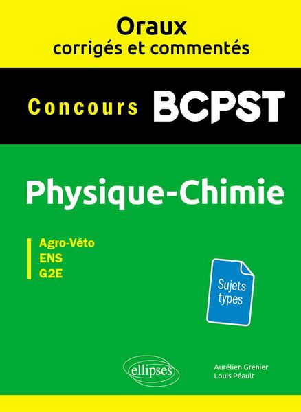 Produktbild: Oraux corrig&eacute;s et comment&eacute;s Physique-chimie BCPST - Concours Agro-V&eacute;to, ENS, G2E
