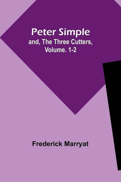 Produktbild: Peter Simple; and, The Three Cutters, Vol. 1-2