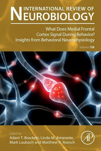 Produktbild: What does Medial Frontal Cortex Signal During Behavior? Insights from Behavioral Neurophysiology