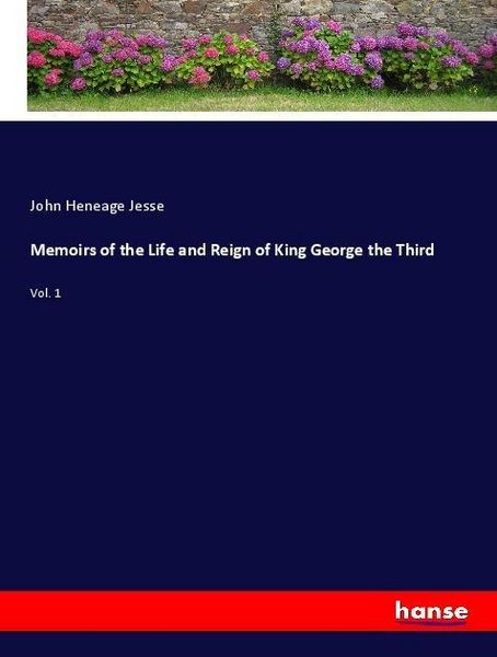 Produktbild: Memoirs of the Life and Reign of King George the Third