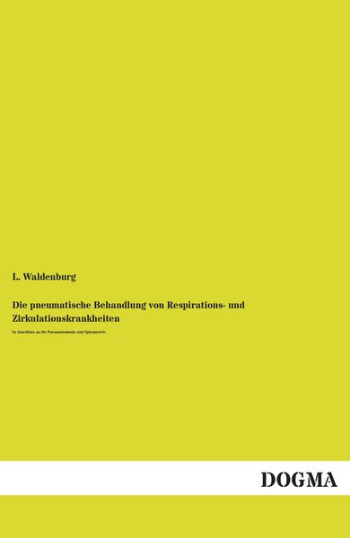 Produktbild: Die pneumatische Behandlung von Respirations- und Zirkulationskrankheiten