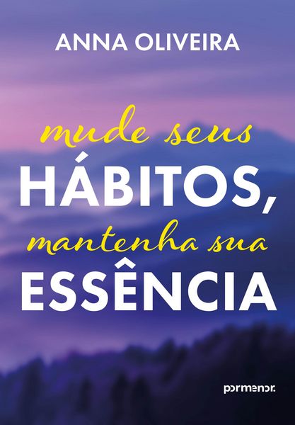 Produktbild: Mude seus h&aacute;bitos, mantenha sua ess&ecirc;ncia