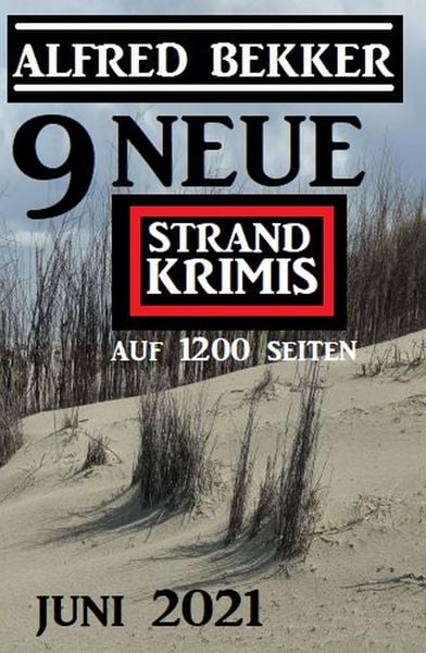 Produktbild: 9 neue Alfred Bekker Strand Krimis Juni 2021