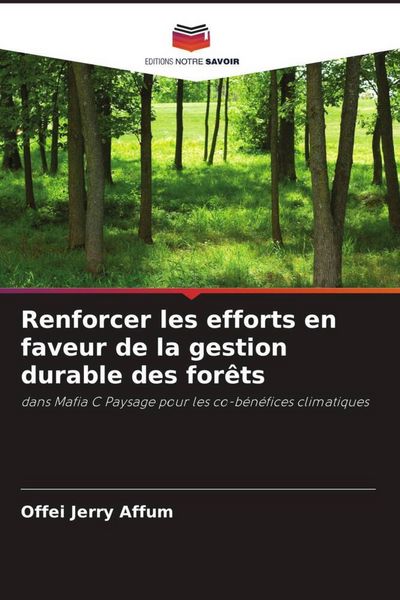 Produktbild: Renforcer les efforts en faveur de la gestion durable des for&ecirc;ts