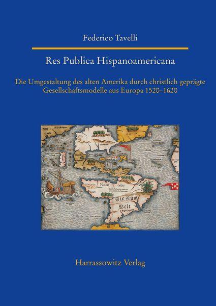 Produktbild: Res Publica Hispanoamericana. Die Umgestaltung des alten Amerika durch christlich gepr&auml;gte Gesellschaftsmodelle aus Europa 1520-1620