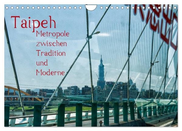 Produktbild: Taipeh, Metropole zwischen Tradition und Moderne. (Wandkalender 2026 DIN A4 quer), CALVENDO Monatskalender