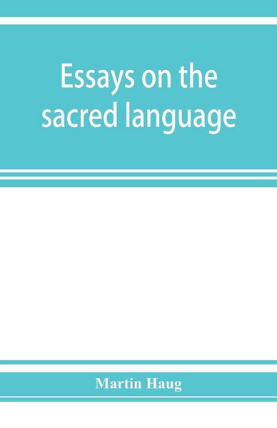 Produktbild: Essays on the sacred language, writings, and religion of the Parsis
