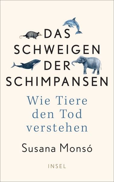 Das Schweigen der Schimpansen, Gebundene Ausgabe von Susana Monsó, Insel, 978-3-458-64553-5