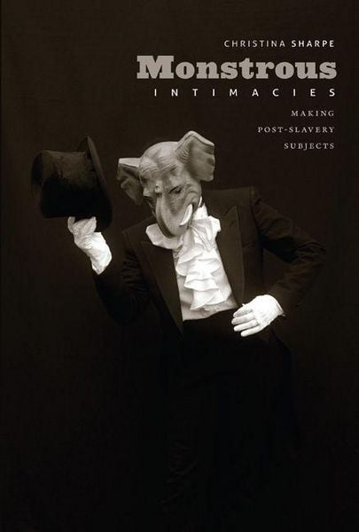 Monstrous Intimacies, Taschenbuch von Christina Sharpe, Duke University Press, 9780822346098