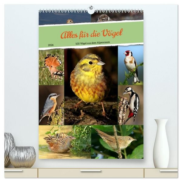 Produktbild: Alles f&uuml;r die V&ouml;gel (hochwertiger Premium Wandkalender 2026 DIN A2 hoch), Kunstdruck in Hochglanz