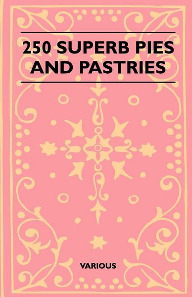 Produktbild: 250 Superb Pies and Pastries