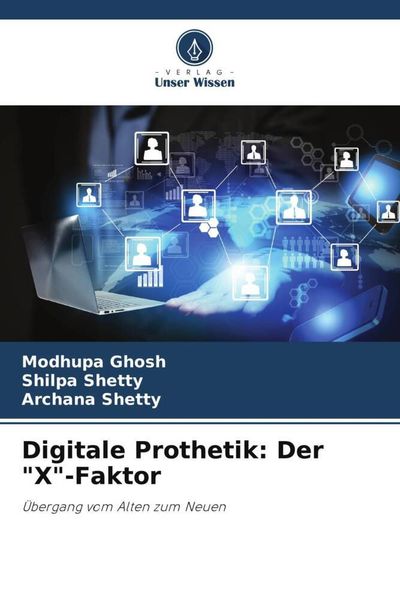 Produktbild: Digitale Prothetik: Der "X"-Faktor