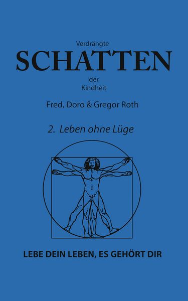 Produktbild: Verdr&auml;ngte Schatten der Kindheit - 2. Buch: Leben ohne L&uuml;ge