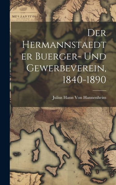 Produktbild: Der hermannstaedter Buerger- und Gewerbeverein, 1840-1890
