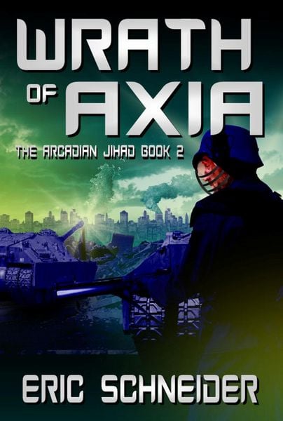 Produktbild: Wrath of Axia (The Arcadian Jihad, Book 2)
