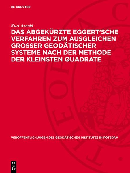 Produktbild: Das abgek&uuml;rzte Eggert'sche Verfahren zum Ausgleichen grosser geod&auml;tischer Systeme nach der Methode der kleinsten Quadrate
