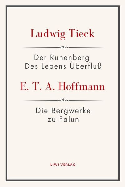 Der Runenberg / Des Lebens Überfluß / Die Bergwerke zu Falun, Taschenbuch von Ludwig Tieck , E.T.A. Hoffmann, BoD - Books on Demand, 9783753802244