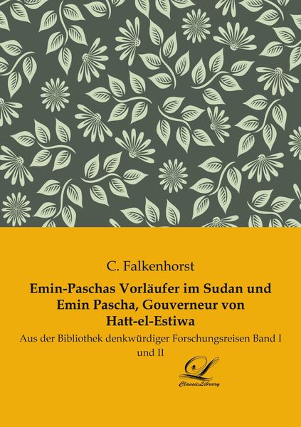 Produktbild: Emin-Paschas Vorl&auml;ufer im Sudan und Emin Pascha, Gouverneur von Hatt-el-Estiwa