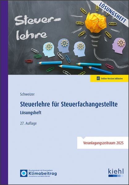 Steuerlehre für Steuerfachangestellte - Lösungsheft, Set von Reinhard Schweizer, Nwb Verlag, 978-3-470-10517-8