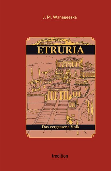 Etruria, Taschenbuch von J. M. Wanageeska, Tredition, 9783347757165