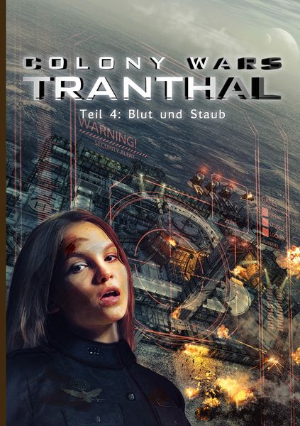 Produktbild: COLONY WARS TRANTHAL (4-tlg. SciFi-Serie, Softcover, Teil 4)