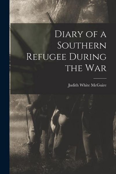 Produktbild: Diary of a Southern Refugee During the War