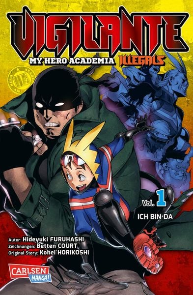 Vigilante - My Hero Academia Illegals 1, Taschenbuch von Kohei Horikoshi,Hideyuki Furuhashi, Carlsen, 978-3-551-71724-5