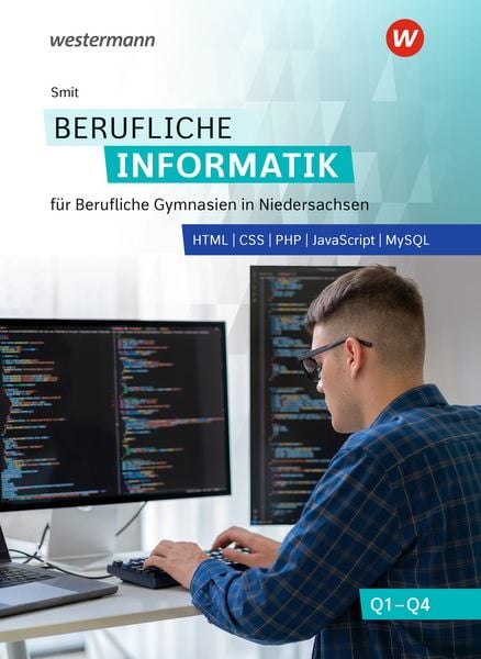 Berufliche Informatik für Berufliche Gymnasien in Niedersachsen, Taschenbuch von Thorsten Smit, Westermann Berufliche Bildung, 978-3-427-52332-1