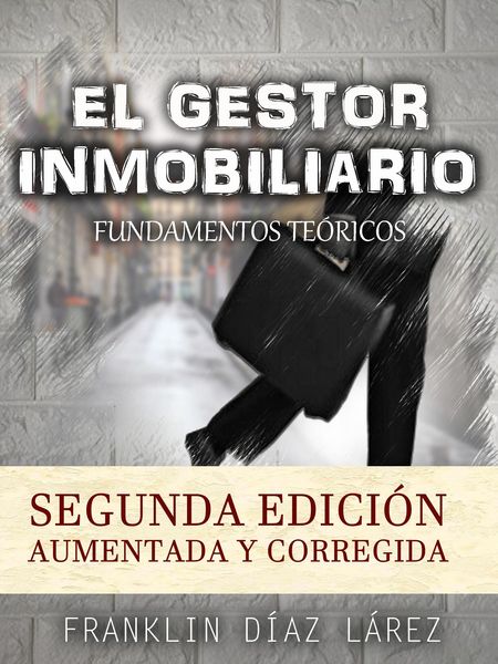 Produktbild: El Gestor Inmobiliario: Fundamentos Teoricos. Segunda edicion aumentada y corregida.