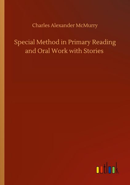 Produktbild: Special Method in Primary Reading and Oral Work with Stories
