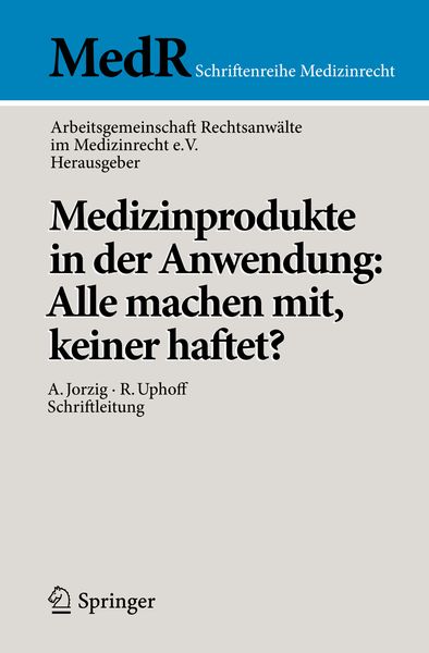 Produktbild: Medizinprodukte in der Anwendung: Alle machen mit, keiner haftet?