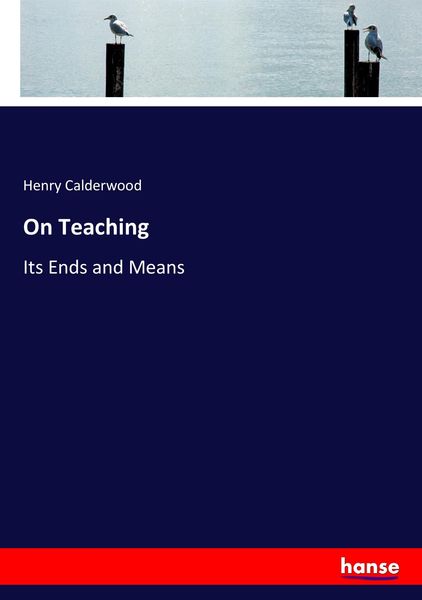 On Teaching, Taschenbuch von Henry Calderwood, Hansebooks, 9783337167905
