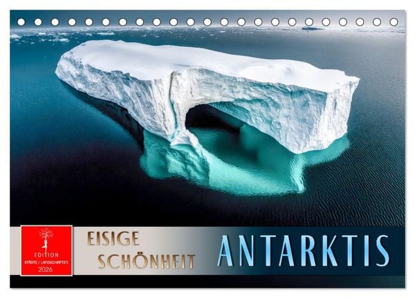 Produktbild: Antarktis - eisige Sch&ouml;nheit (Tischkalender 2026 DIN A5 quer), CALVENDO Monatskalender