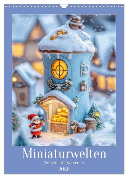 Produktbild: Miniaturwelten - Zauberhafte Szenerien (Wandkalender 2026 DIN A3 hoch), CALVENDO Monatskalender